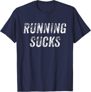 Running Sucks Marathon Runner Athlete Funny Running Lovers , Black, S T-Shirt - T-Shirt | Navy