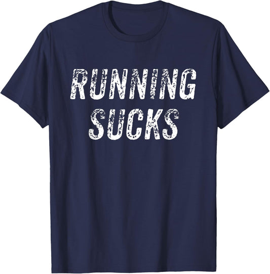 Running Sucks Marathon Runner Athlete Funny Running Lovers , Black, S T-Shirt - T-Shirt | Navy
