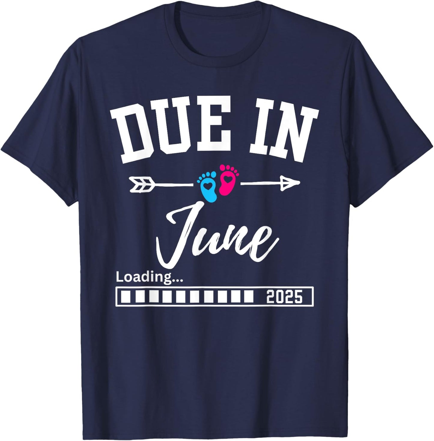 Due In June Loading 2025 New Baby Pregnancy Announcement T-Shirt - T-Shirt | Navy