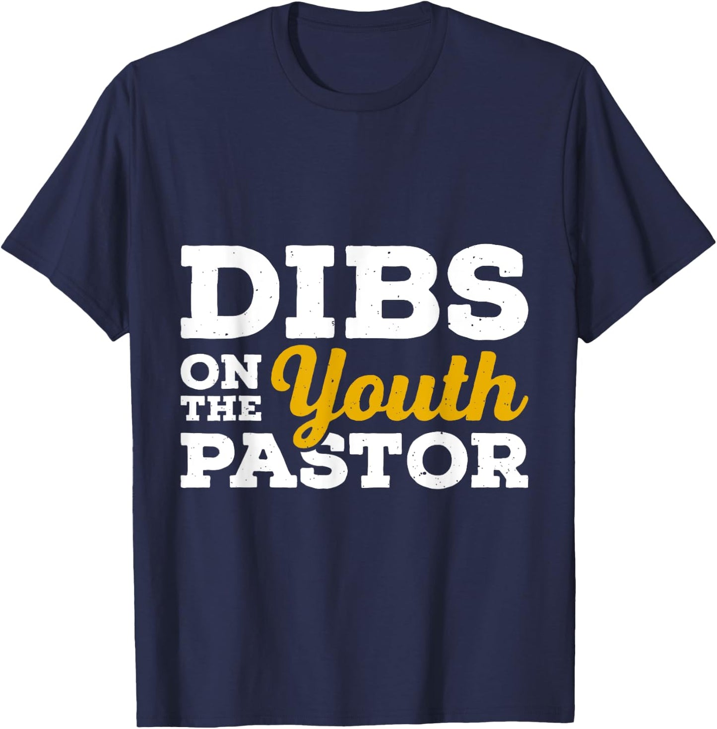 Dibs on the youth pastor Funny Pastor T-Shirt - T-Shirt | Navy