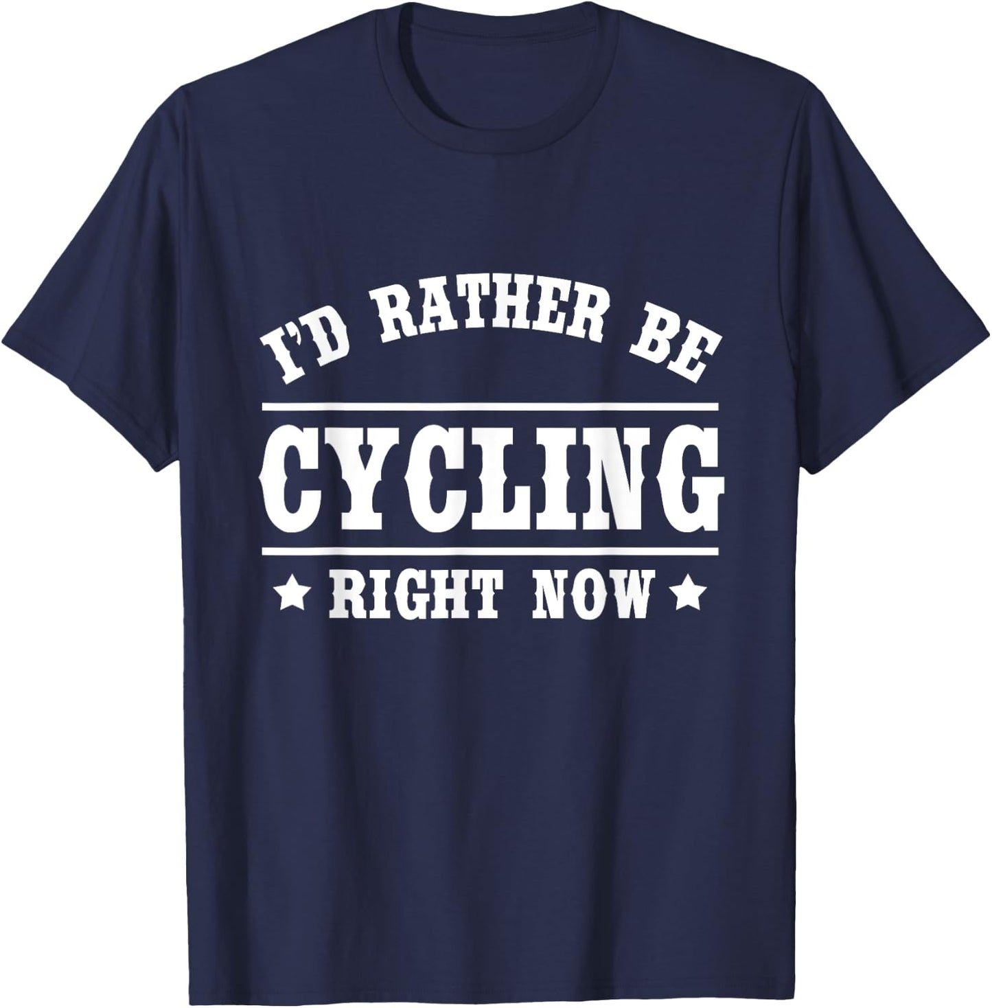 I'd Rather Be Cycling Funny Bicycling Gift Shirt T-Shirt - T-Shirt | Navy