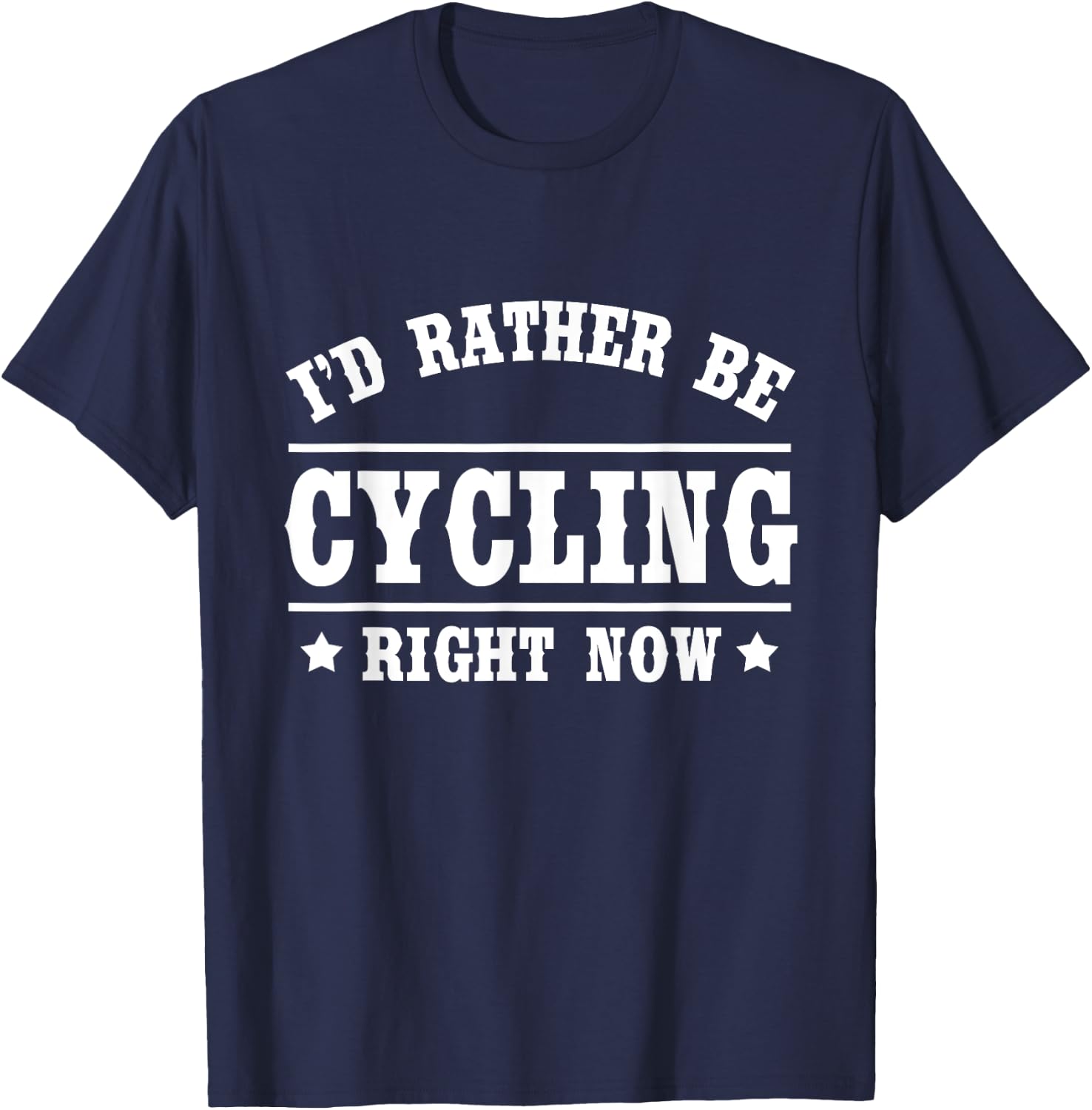 I'd Rather Be Cycling Funny Bicycling Gift Shirt T-Shirt - T-Shirt | Navy