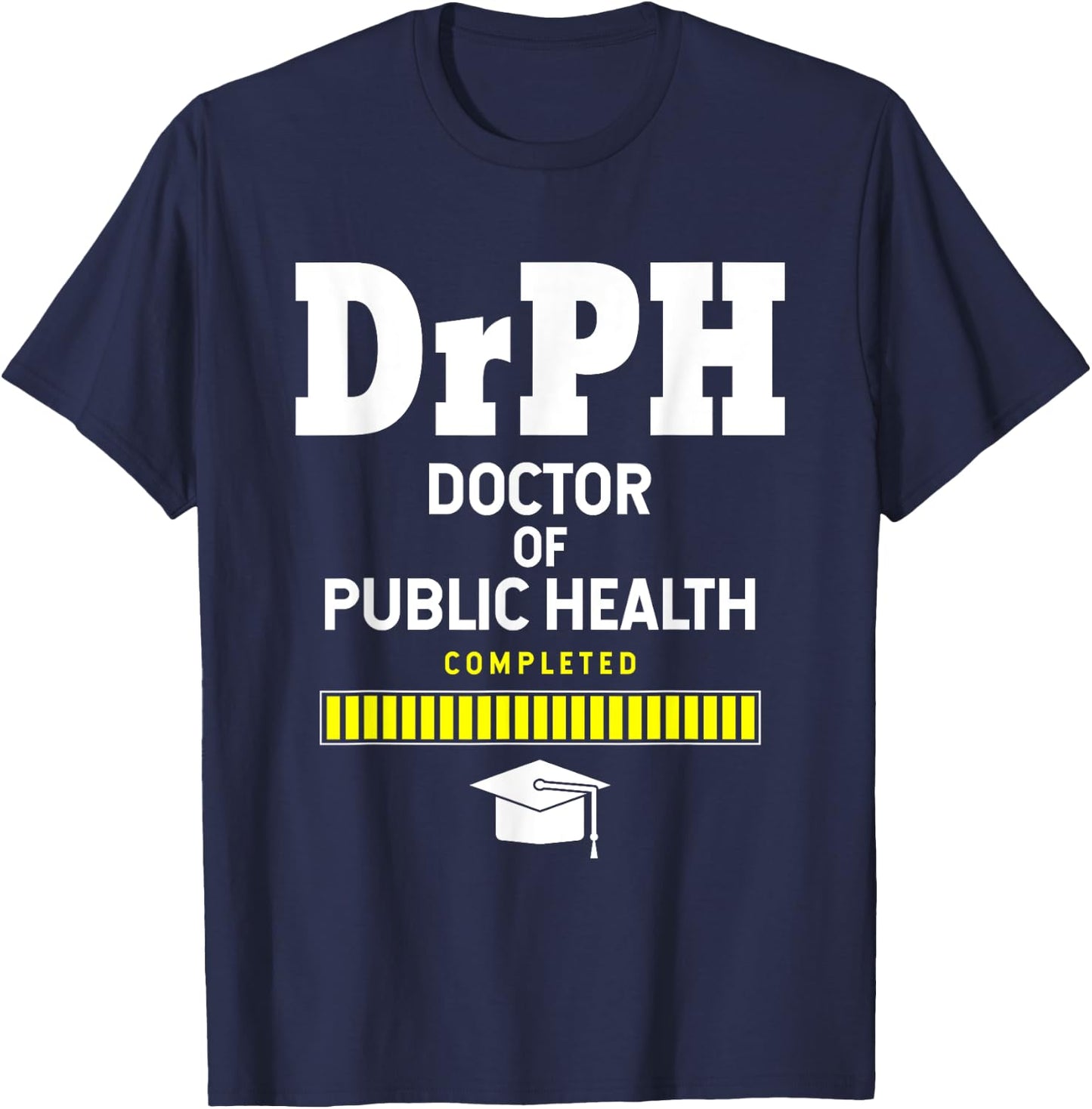 Doctor Of Public Health 2021 Graduation T-Shirt - T-Shirt | Navy