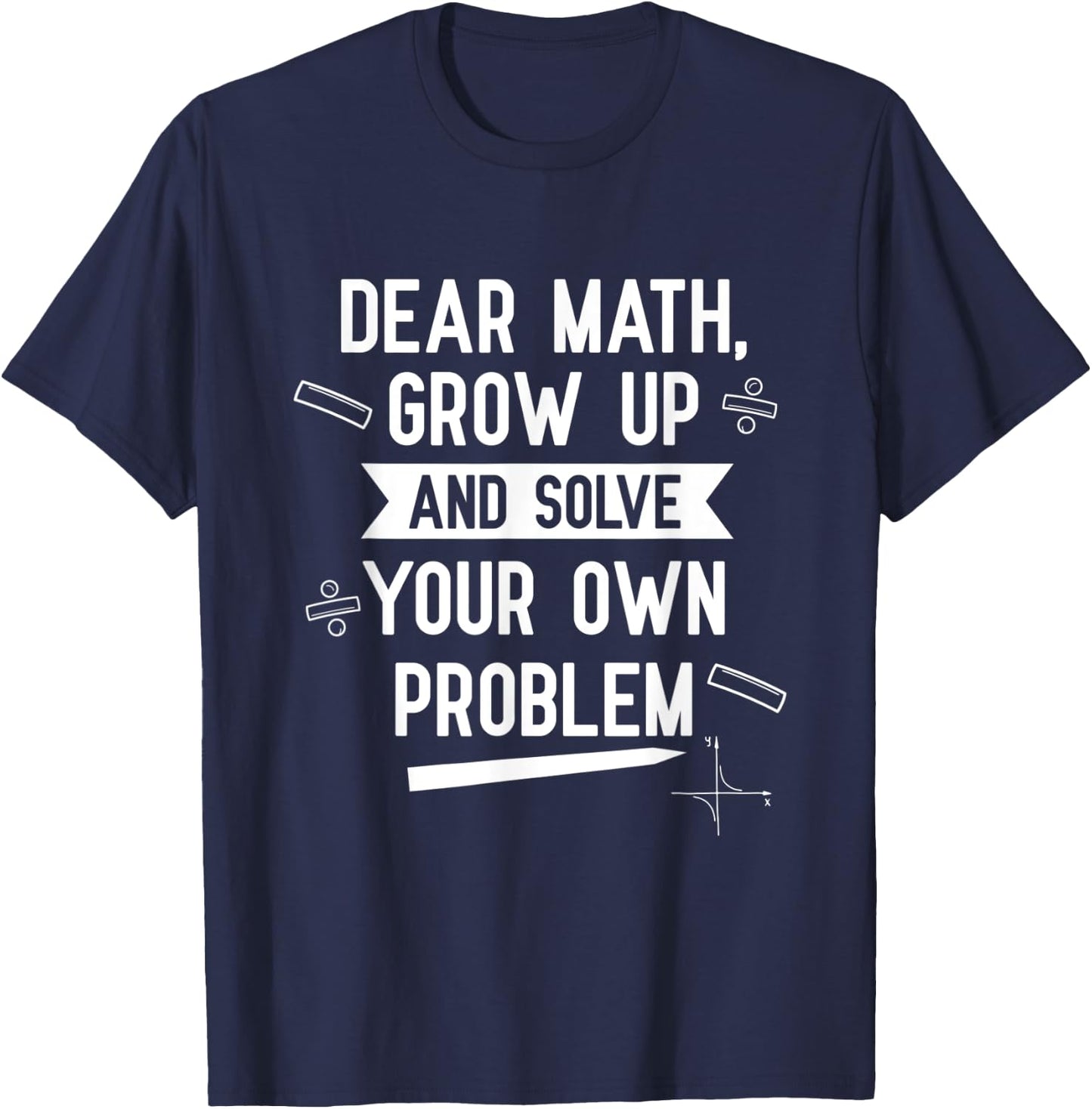 Funny Dear Math Teen Girls Tween Women Teacher College T-Shirt - T-Shirt | Navy