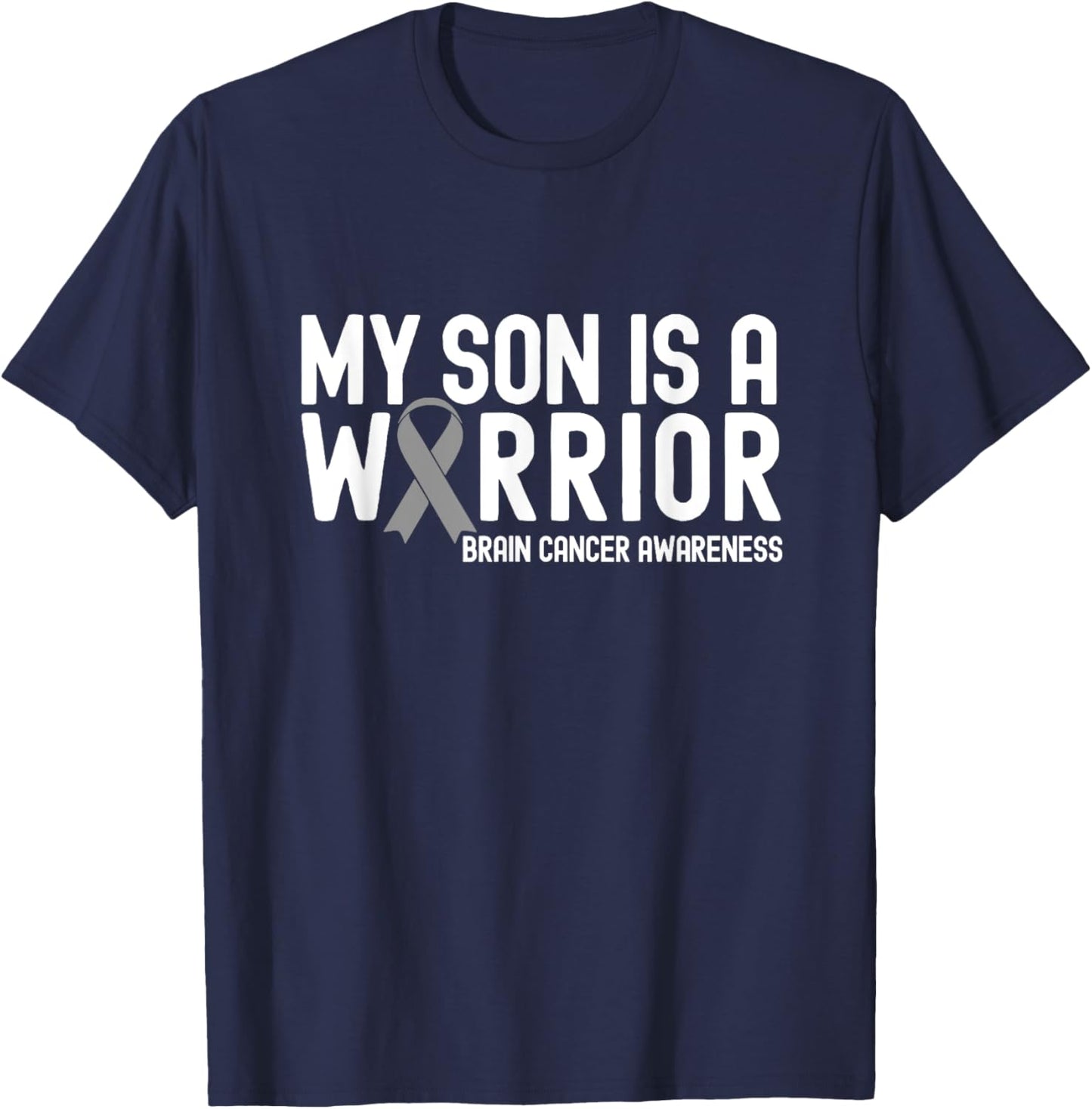 My Son is a Warrior Gray Ribbon Brain Cancer Awareness T-Shirt - T-Shirt | Navy