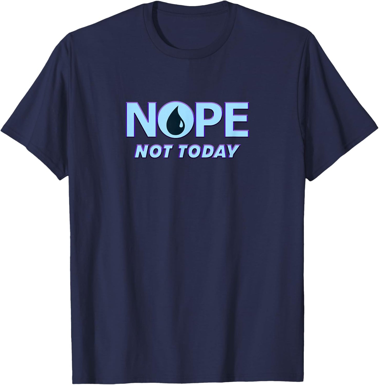 Nope Not Today | Magic TCG Blue Mana Funny T-Shirt - T-Shirt | Navy