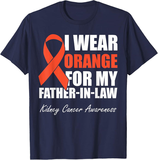 I Wear Orange For My Father In Law Kidney Cancer Awareness T-Shirt - T-Shirt | Navy