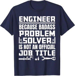Engineer Job Description Badass problem solver T-Shirt - T-Shirt | Navy