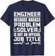 Engineer Job Description Badass problem solver T-Shirt - T-Shirt | Navy
