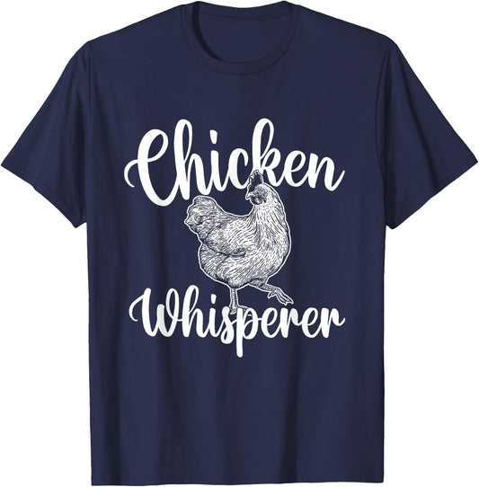 Chicken Whisperer - Chicken Lover Poultry Owner T-Shirt - T-Shirt | Navy