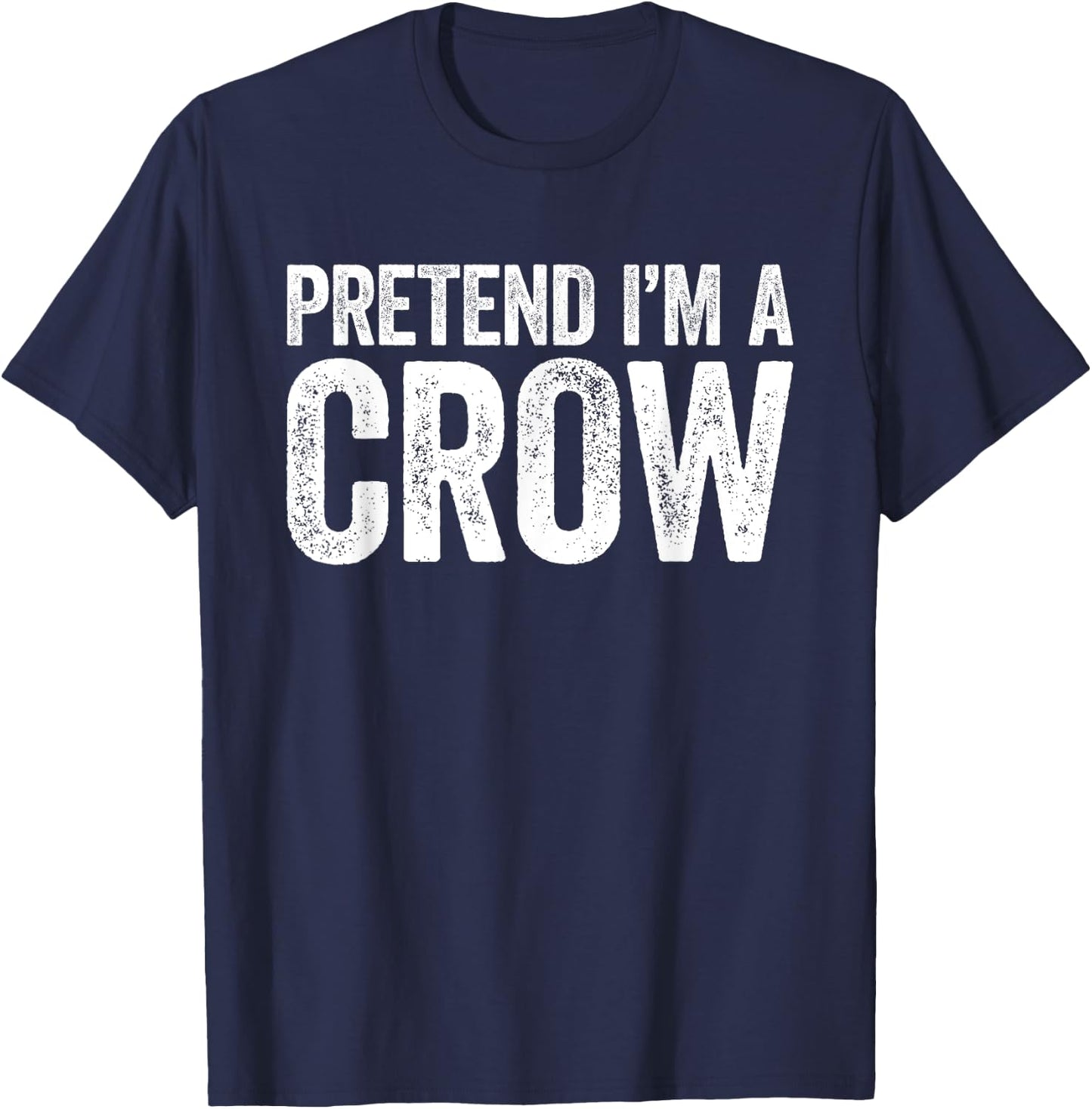 Pretend I'm A Crow Shirt Adults Kids Matching Crow Costume T-Shirt - T-Shirt | Navy
