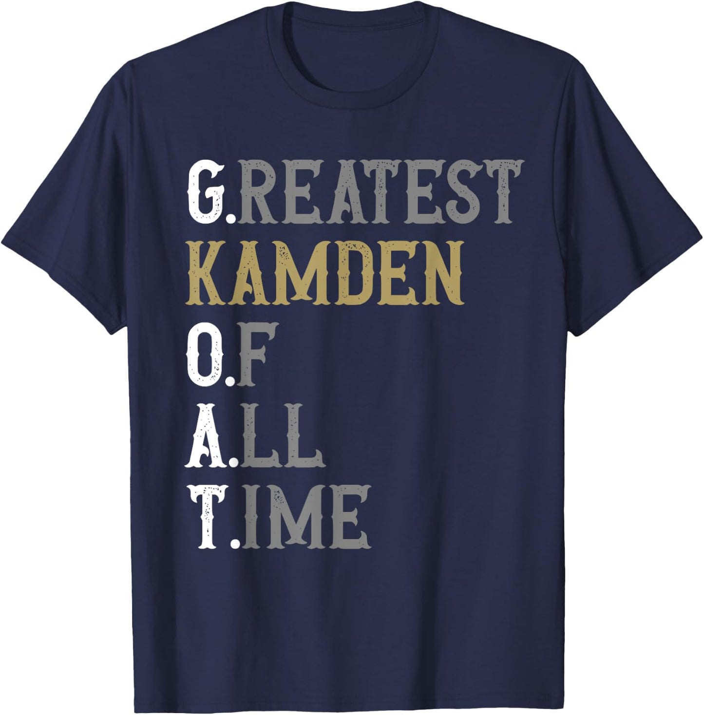Greatest Kamden of all time | GOAT | Kamden T-Shirt - T-Shirt | Navy