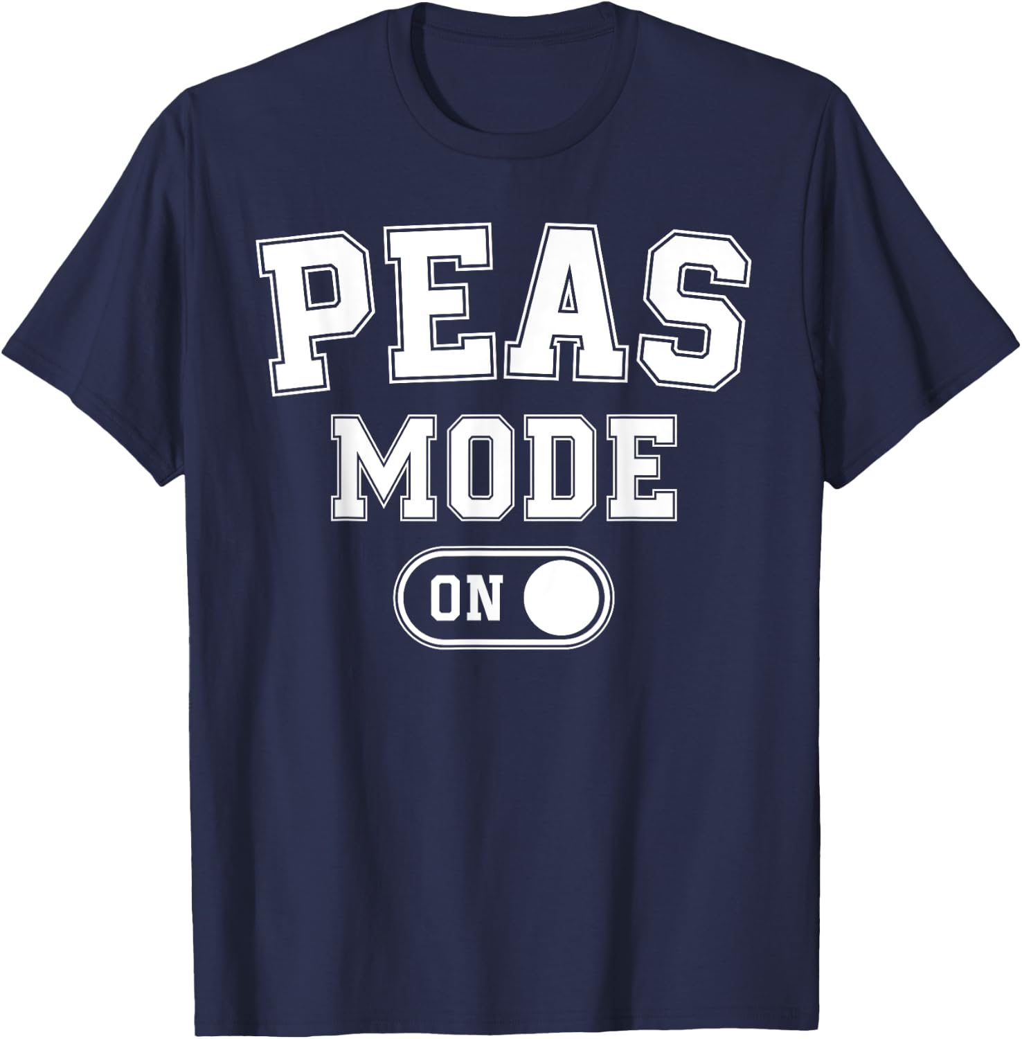 Peas Mode On Costume Funny Green Peas Gift Vegetarian Farmer T-Shirt - T-Shirt | Navy