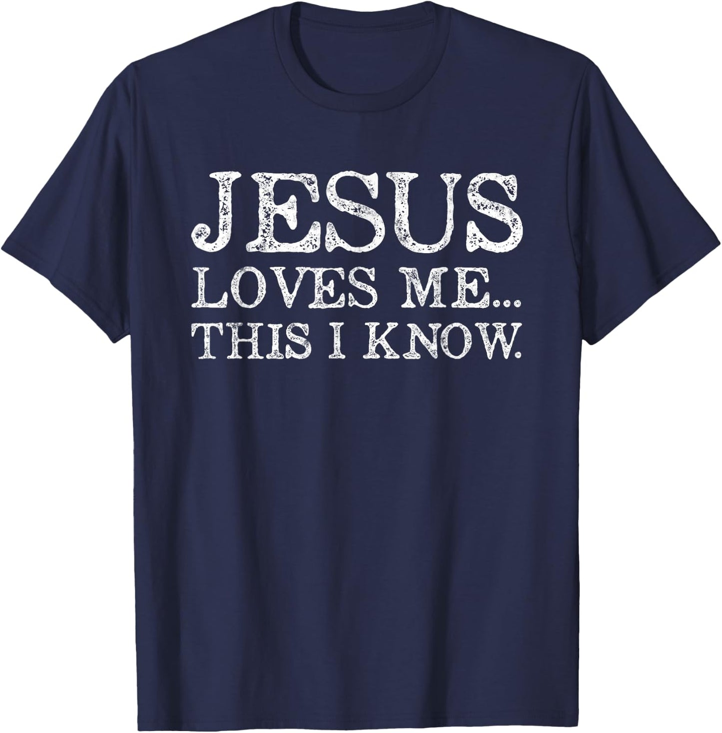 Jesus Loves Me This I Know Christians T-Shirt - T-Shirt | Navy