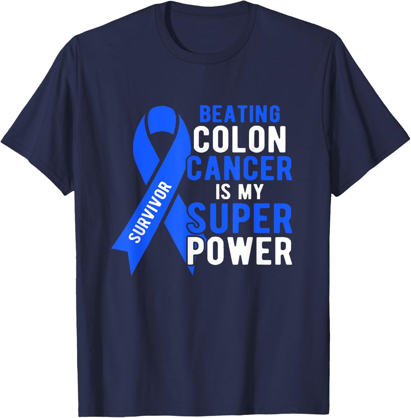 Colon Cancer Awareness Survivor Men Women Superpower T-Shirt - T-Shirt | Navy
