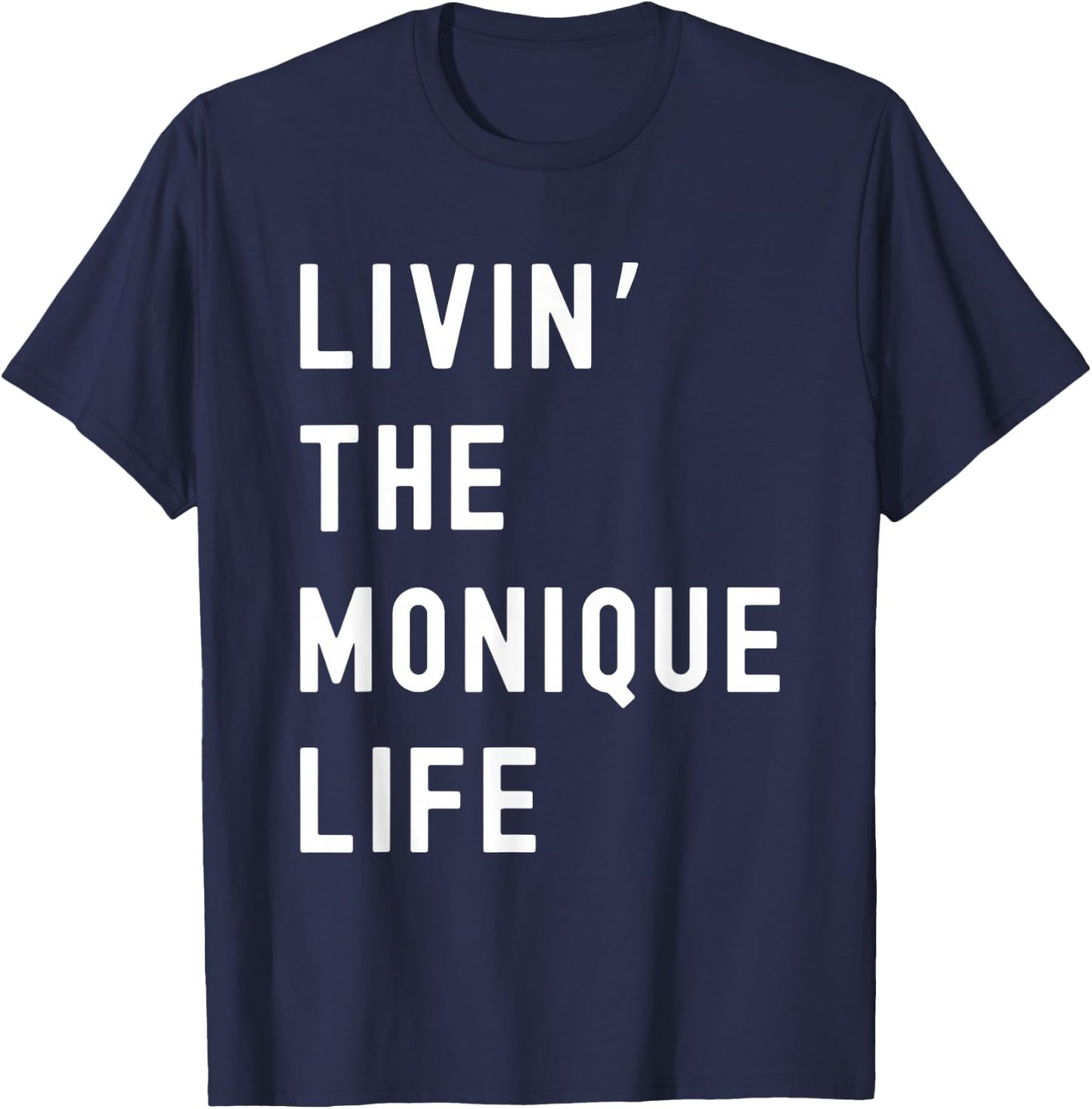 Monique Living The Monique Life Name T-Shirt - T-Shirt | Navy