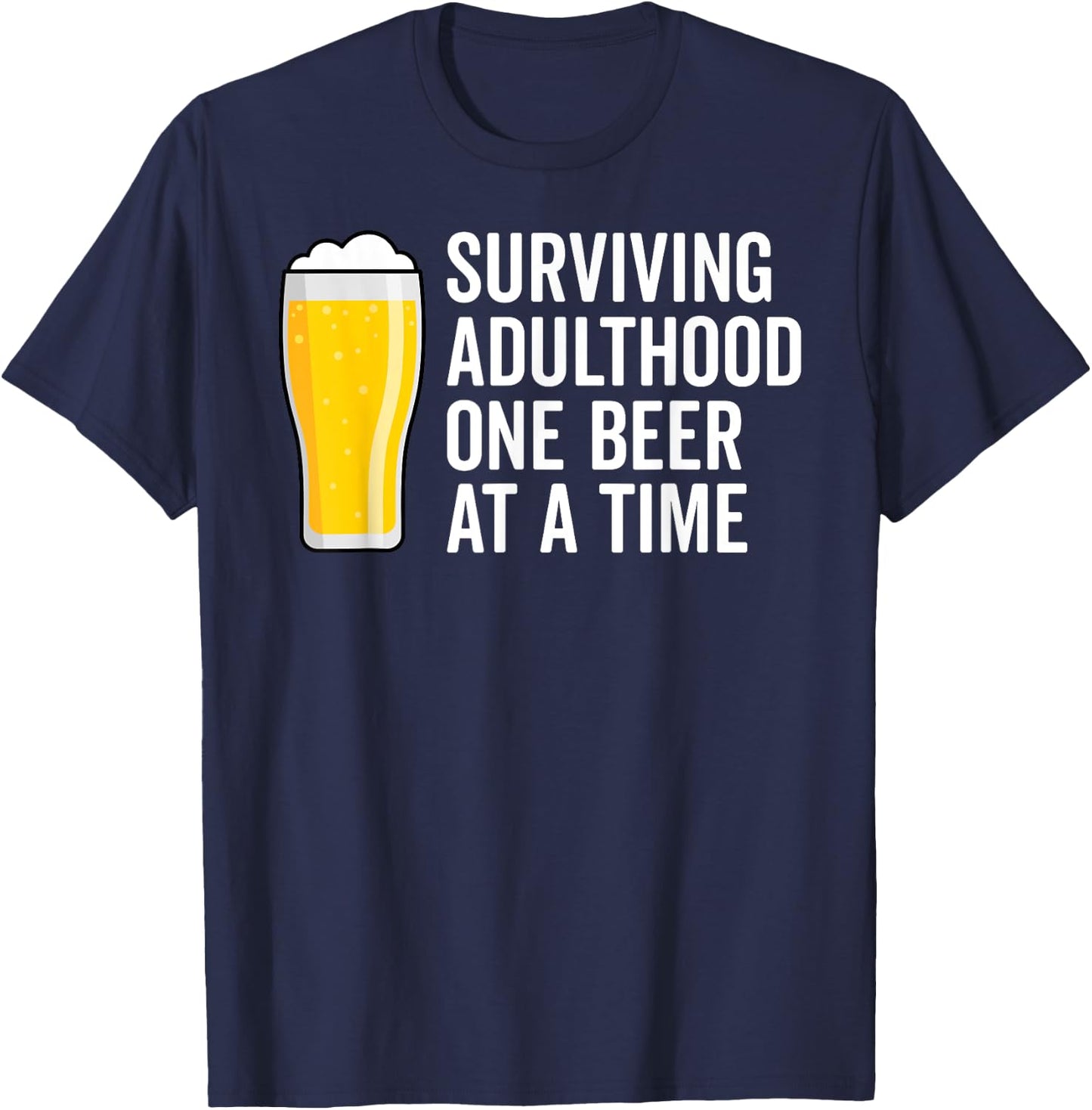 Funny Drinking Saying Beer Graphic Dad Joke Cool Adult Humor T-Shirt - T-Shirt | Navy