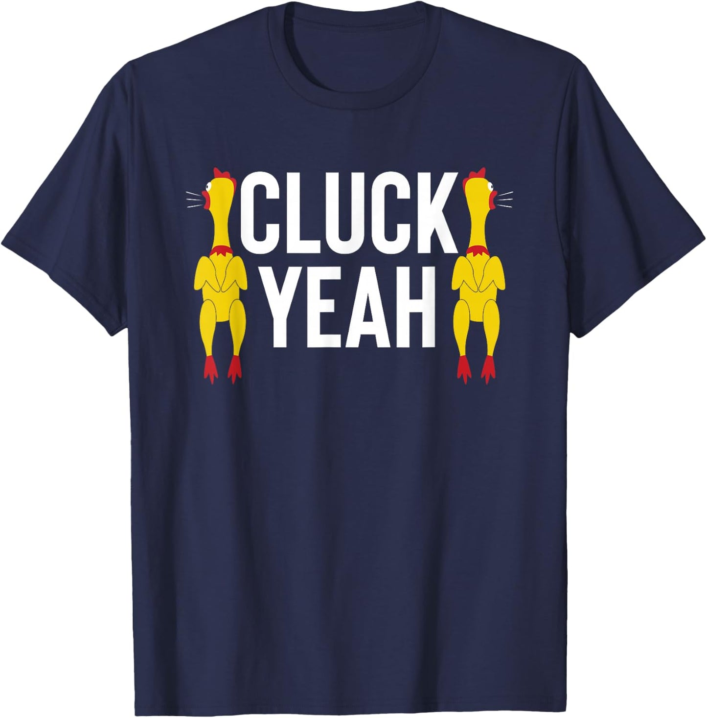 Cluck Yeah Chicken Rubber Rooster T-Shirt - T-Shirt | Navy