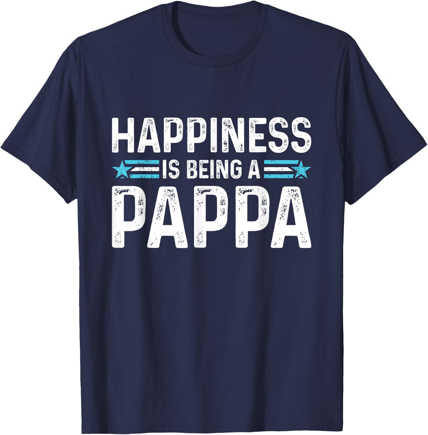 Happiness is Being a Pappa Funny Father's Day Dad Grandpa T-Shirt - T-Shirt | Navy
