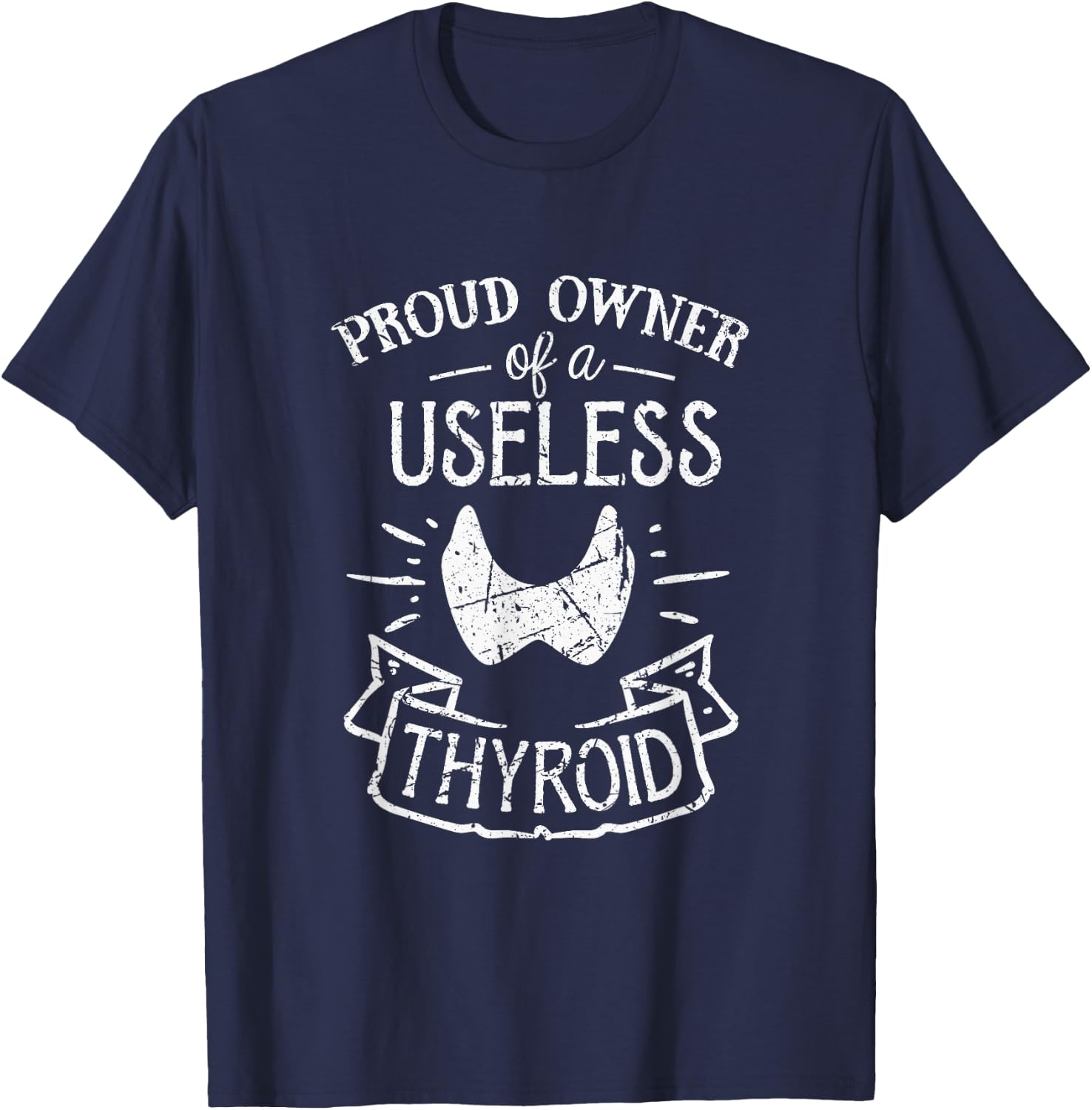 Proud Owner Of A Useless Thyroid Hashimoto Awareness T-Shirt - T-Shirt | Navy