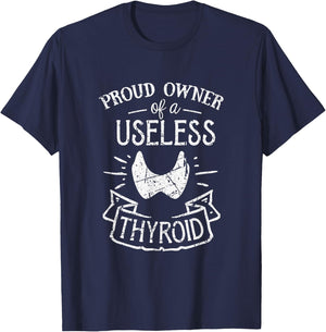 Proud Owner Of A Useless Thyroid Hashimoto Awareness T-Shirt - T-Shirt | Navy