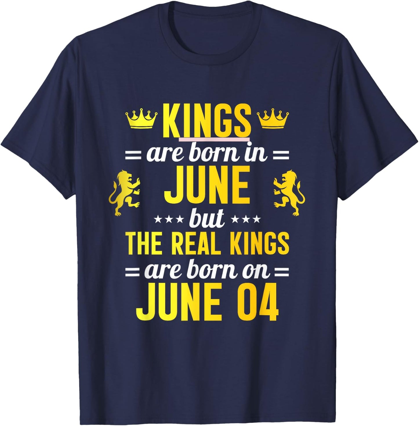 Kings Are Born In June Real Kings Are Born On June 04 T-Shirt - T-Shirt | Navy