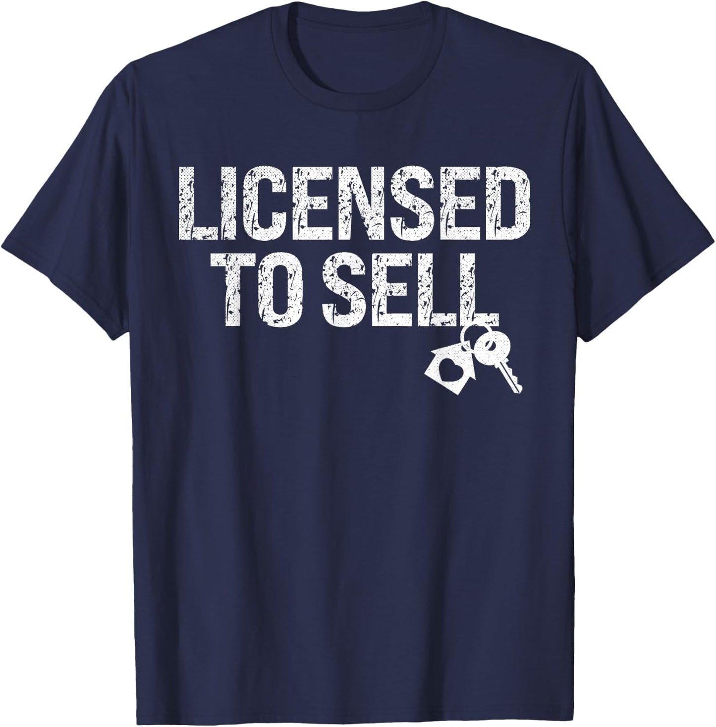 Licensed To Sell Realtor Ask Me About Real Estate Agent T-Shirt - T-Shirt | Navy