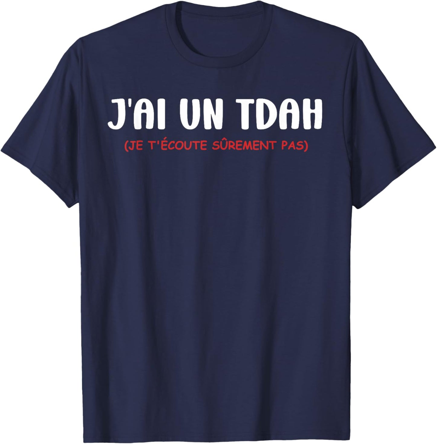Humor mom ADHD super hyperactivity I have an ADHD , Black, S T-Shirt - T-Shirt | Navy