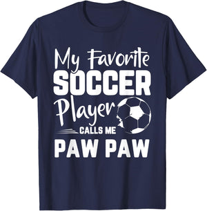 My Favorite Soccer Player Calls Me Paw Paw Soccer Gift T-Shirt - T-Shirt | Navy