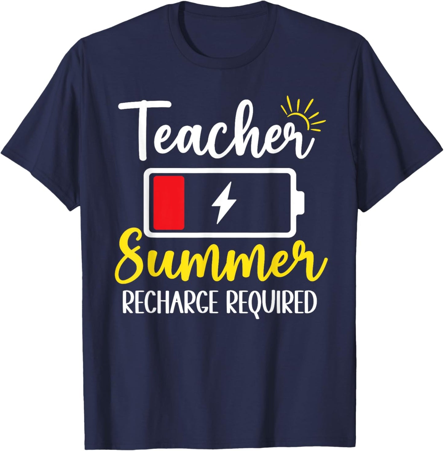 Teacher Summer Recharge Required Funny Last day of School T-Shirt - T-Shirt | Navy