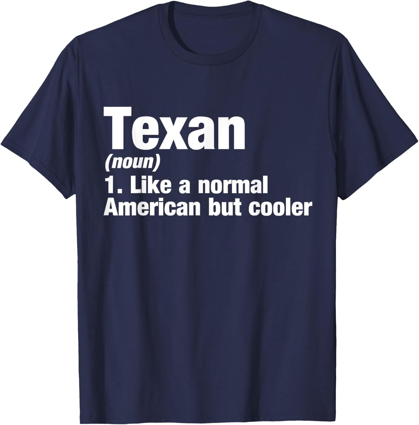 Texan Definition I Funny Y'all Nation Gift T-Shirt - T-Shirt | Navy