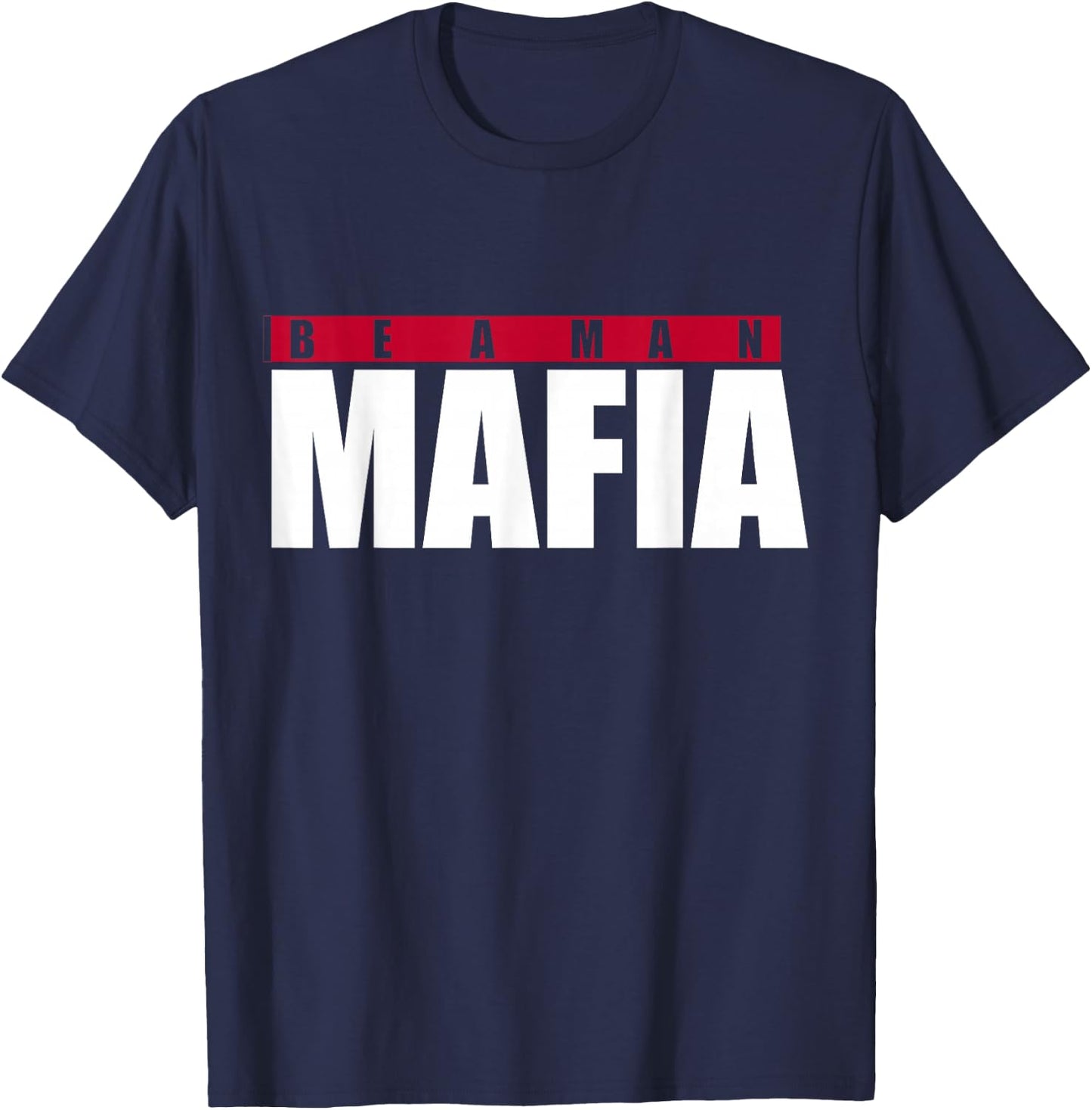 Be A Man Mafia T-Shirt - T-Shirt | Navy