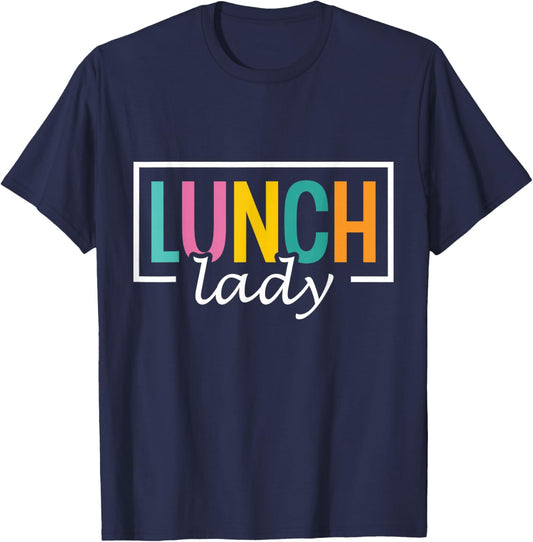 Lunch Lady School Lunchroom Ladies Cafeteria Worker T-Shirt - T-Shirt | Navy