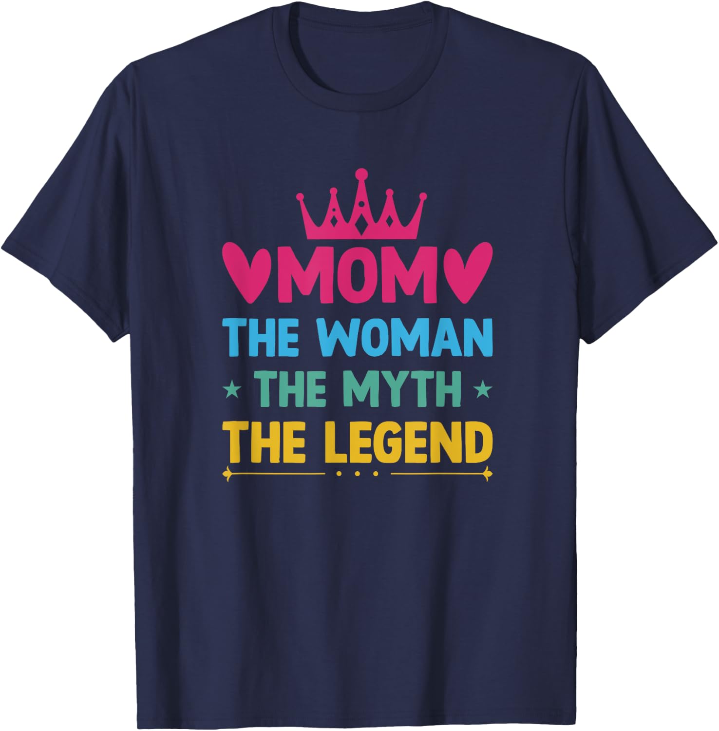 Mom Woman Myth Legend T-Shirt - T-Shirt | Navy