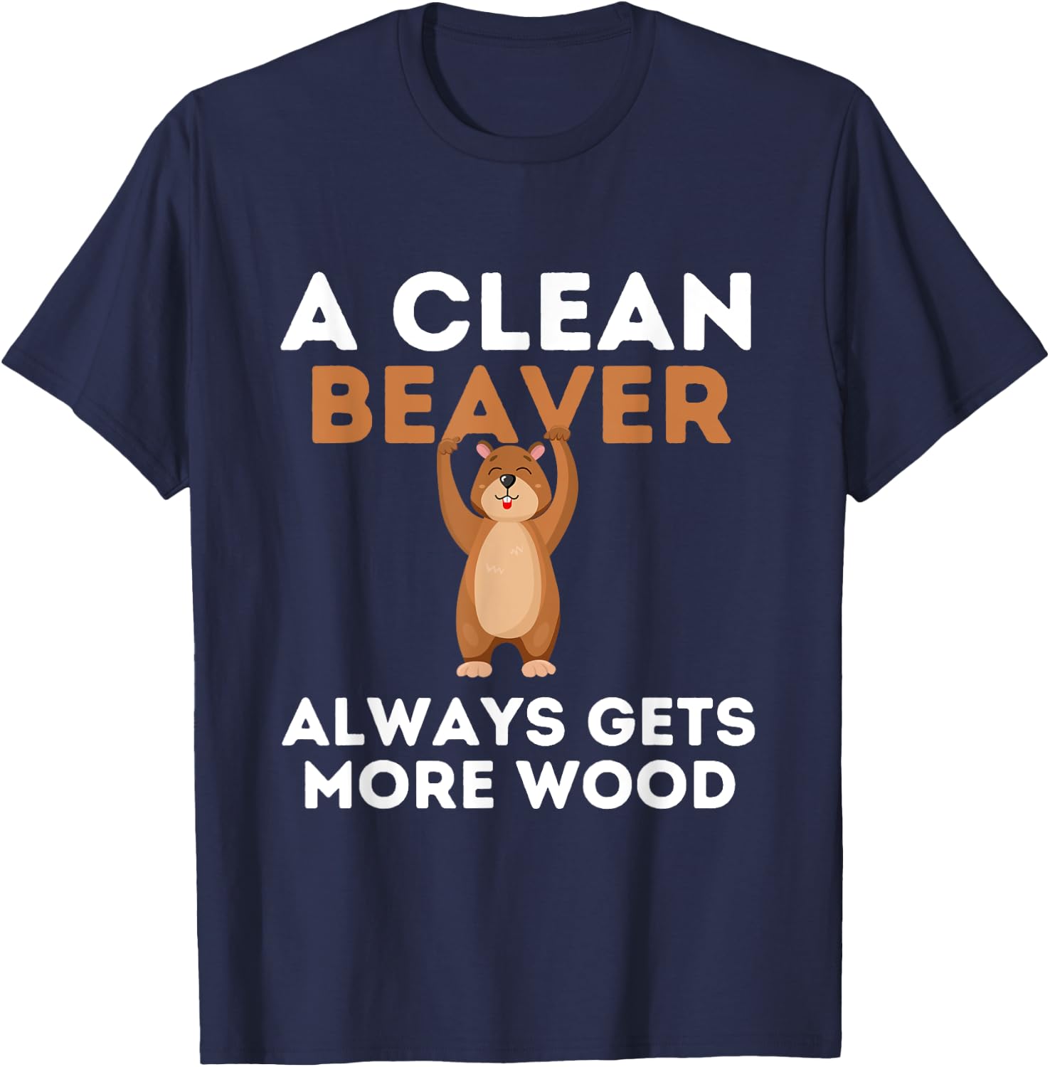 Dirty Funny Adult Clean Beaver Wood T-Shirt - T-Shirt | Navy