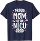 Proud Mom Of An NICU Graduate NICU Grad Mother Parents T-Shirt - T-Shirt | Navy