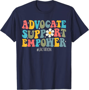 Lactation Consultant Breastfeeding Advocate Support Empowe T-Shirt - T-Shirt | Navy