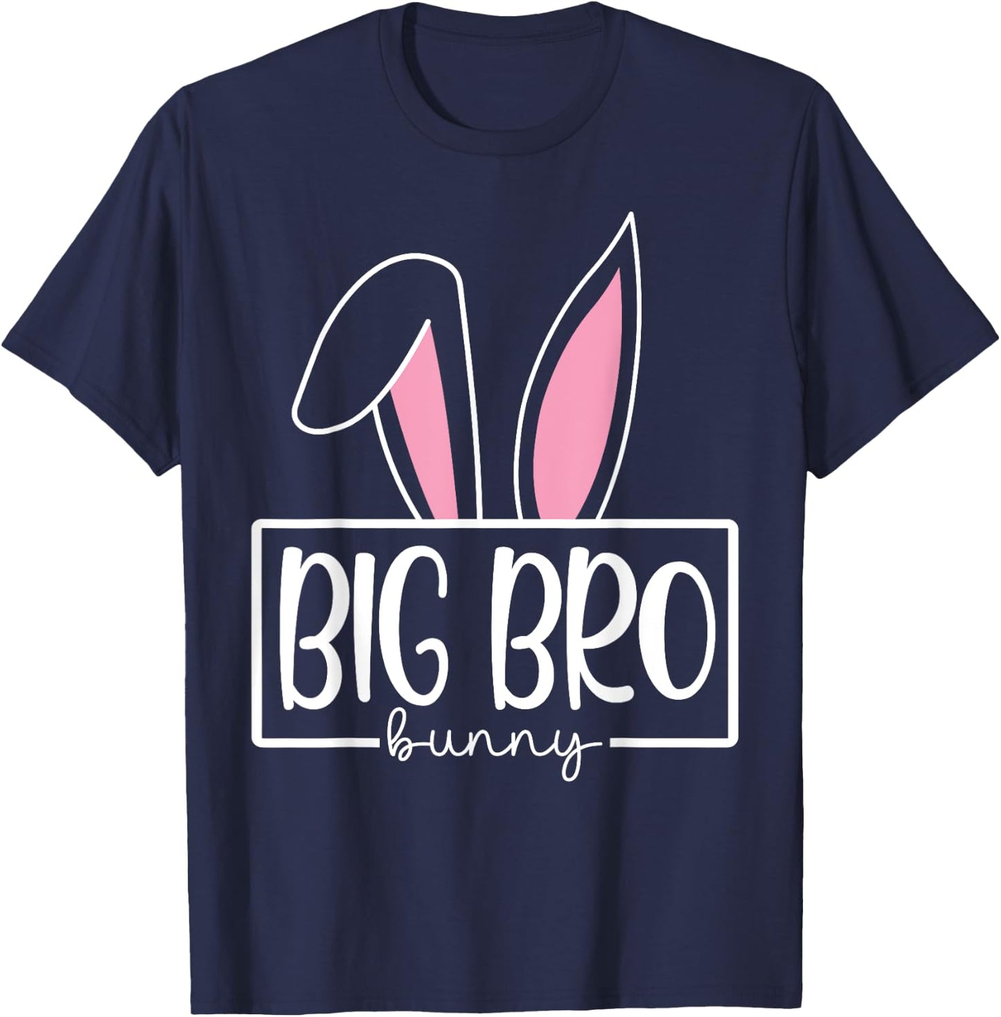 Funny Big Bro Bunny Happy Easter Family Matching T-Shirt - T-Shirt | Navy