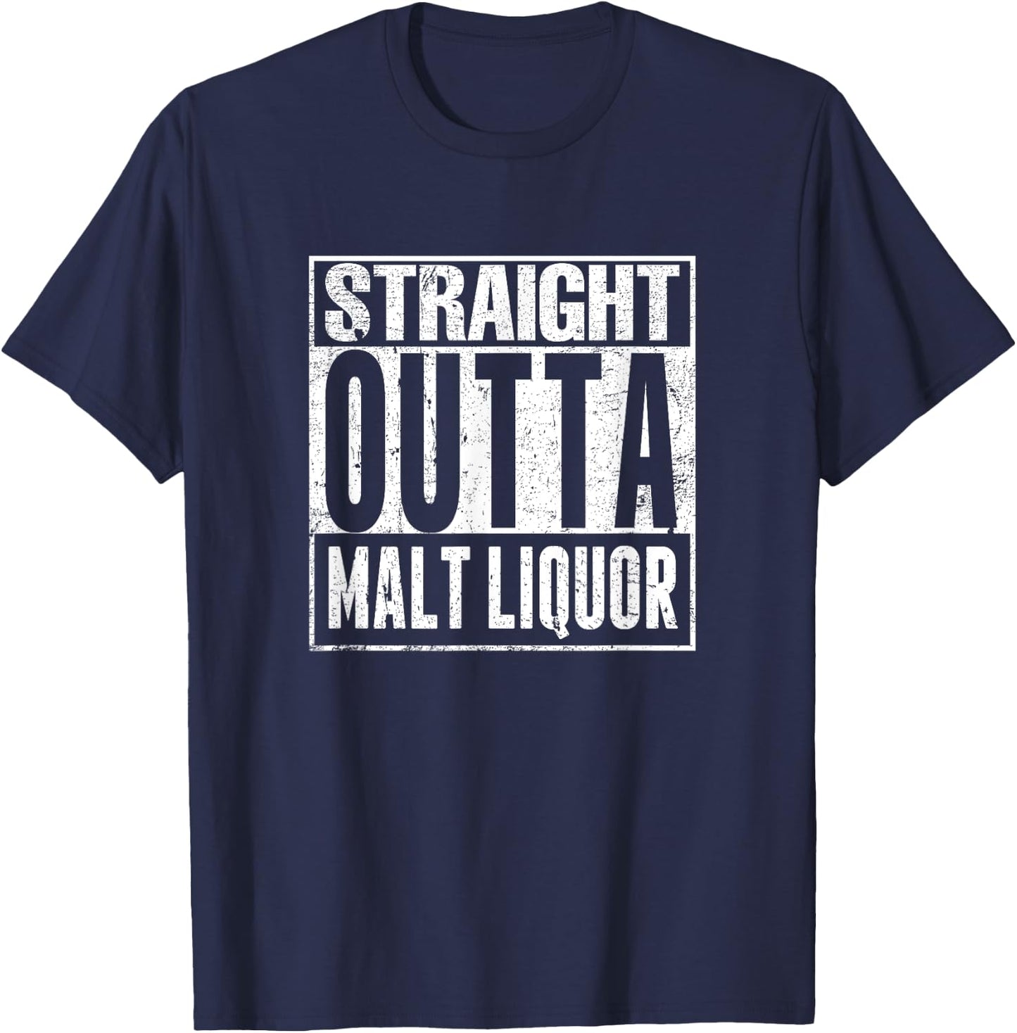 Straight outta malt liquor 40 ounce funny T-Shirt - T-Shirt | Navy