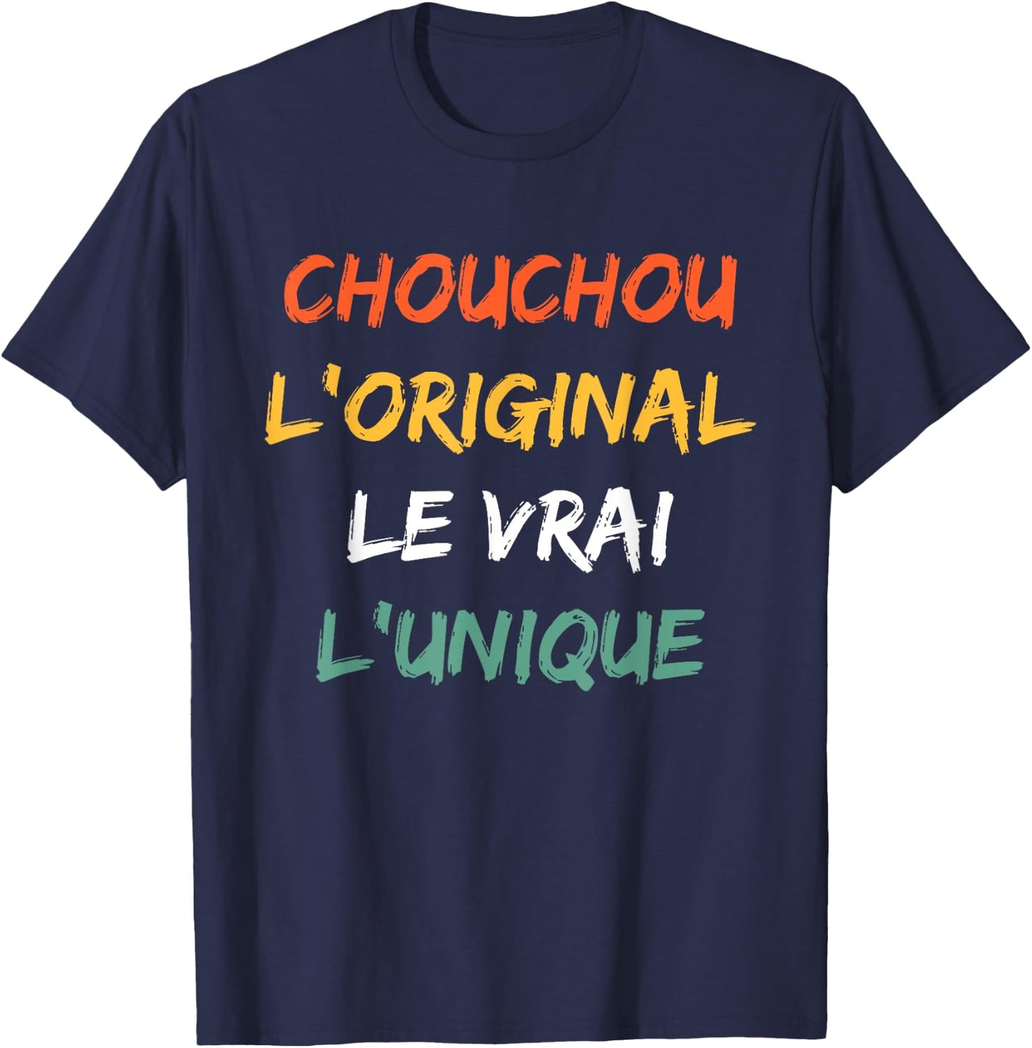 Nickname Chouchou the original the unique humor scrunchou , Black, S T-Shirt - T-Shirt | Navy