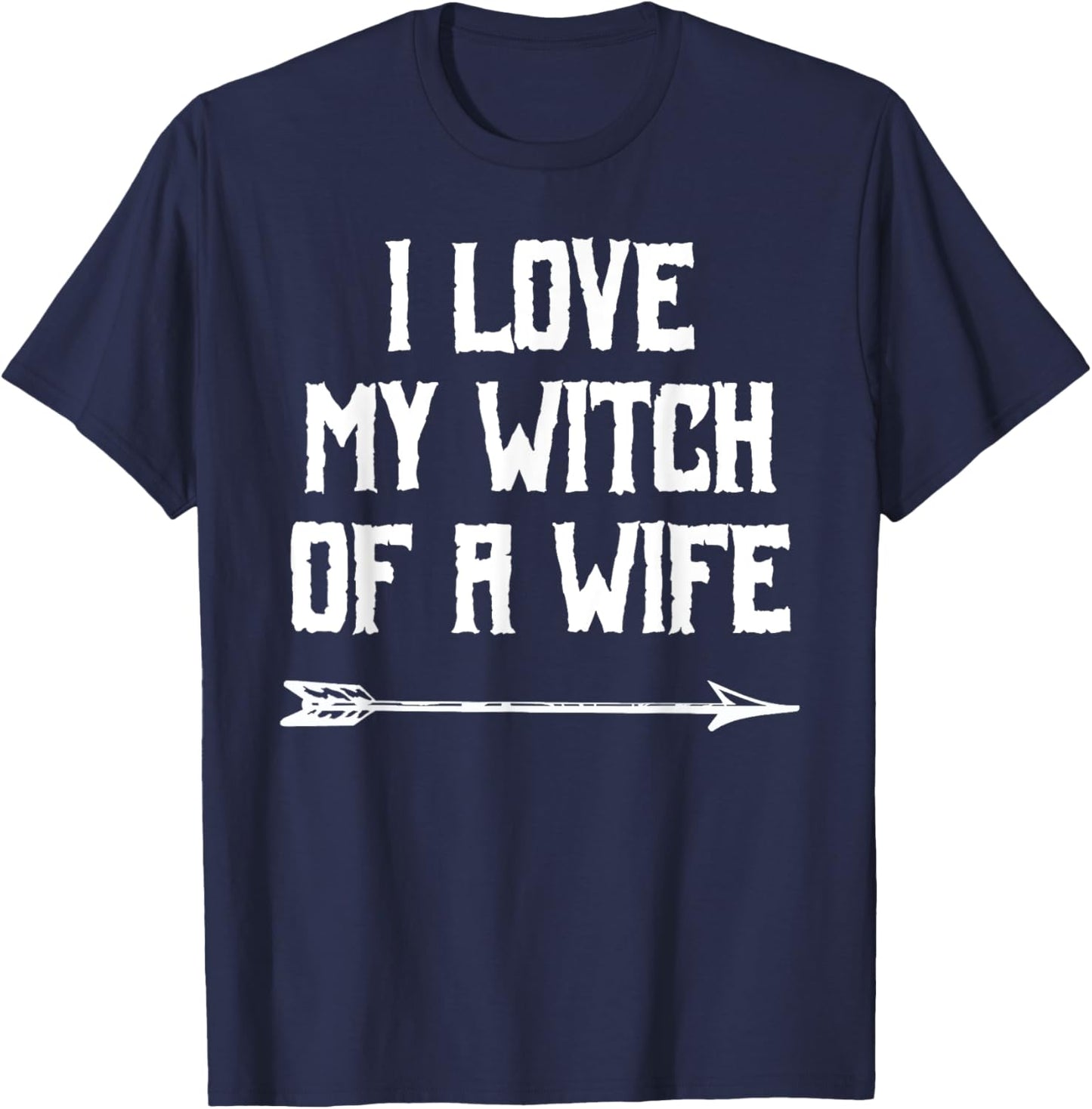 Witch of a Wife - Funny Couples Halloween T-Shirt - T-Shirt | Navy