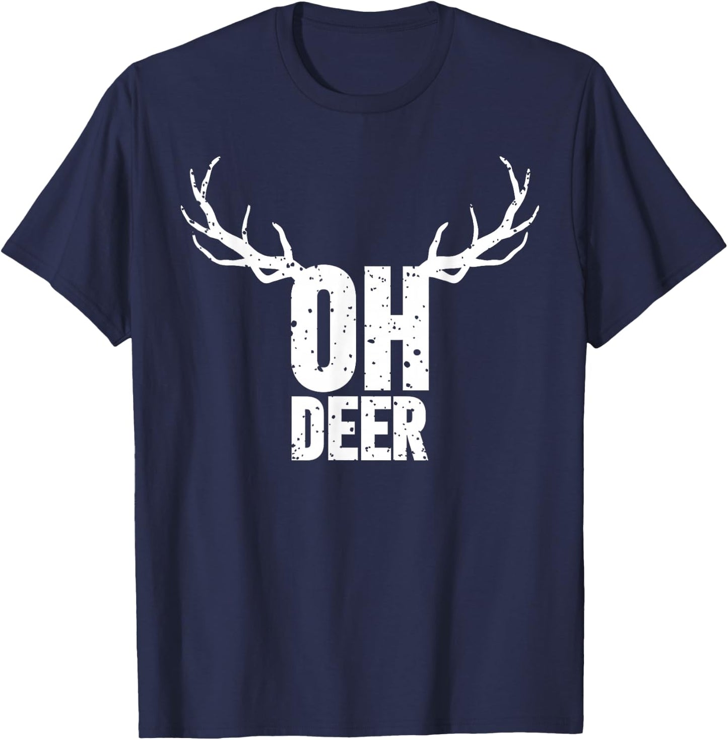 Oh Deer Funny Pun Gag Apparel T-Shirt - T-Shirt | Navy