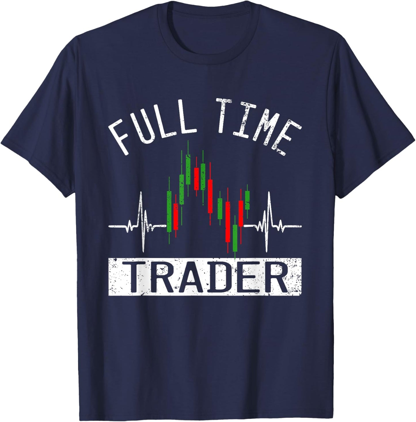 Humor Jokes Trader Stock Day Trading Forex Market T-Shirt - T-Shirt | Navy