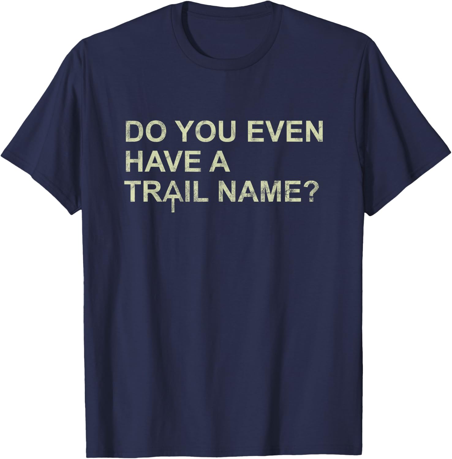 Funny Trail Name AT Logo Appalachian Trail Thru-Hiker T-Shirt - T-Shirt | Navy
