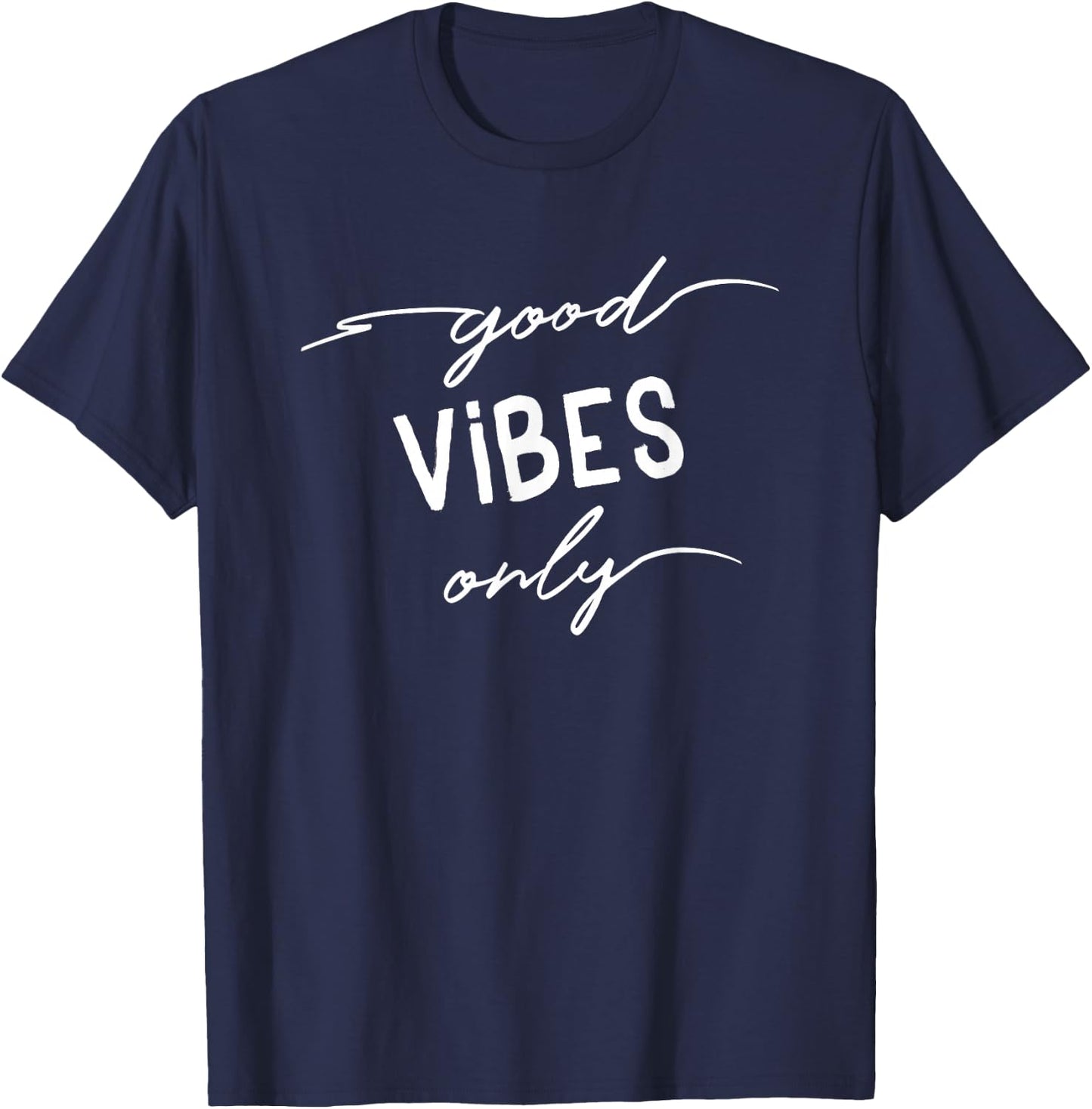 Good Vibes Only Cool Summer Vacation Women Men Top T-Shirt - T-Shirt | Navy