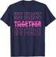 We Fight Together Breast Cancer Awareness Support Squad T-Shirt - T-Shirt | Navy