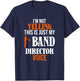 I'm Not Yelling This Is Just My Band Director Voice T-Shirt - T-Shirt | Navy