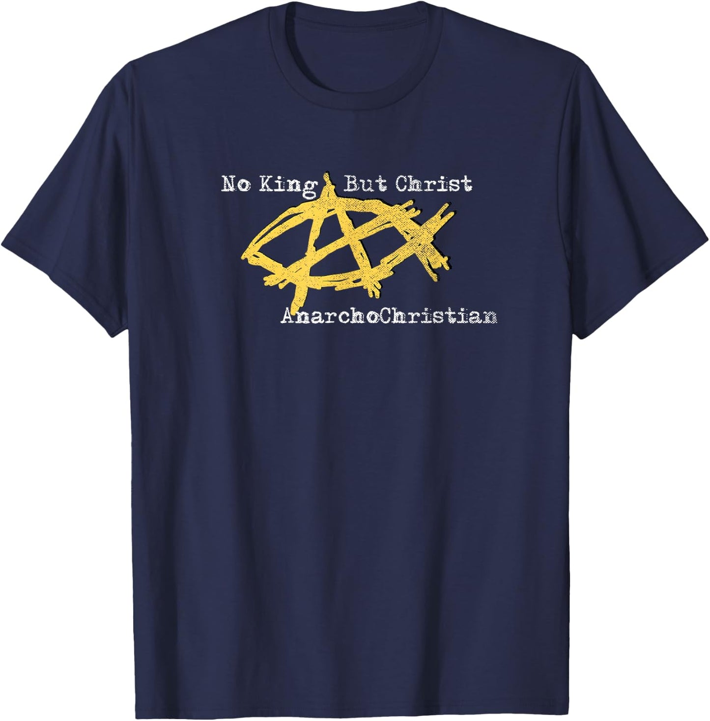 AnarchoChristian - No King But Christ - Anarchist Jesus Fish T-Shirt - T-Shirt | Navy