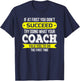 Coach If at First You Don't Succeed Funny Gift T-Shirt - T-Shirt | Navy
