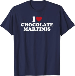 I Love Chocolate Martinis Funny Cocktail Drink Design T-Shirt - T-Shirt | Navy